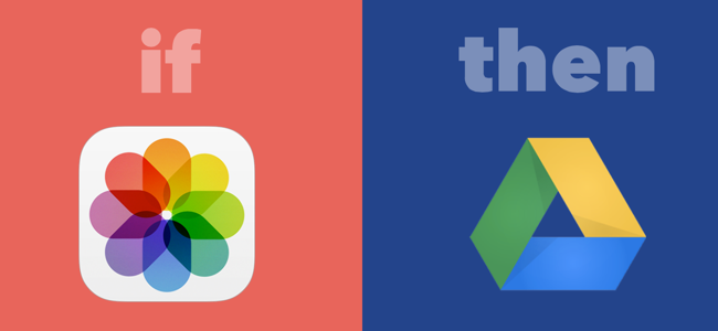 Save iOS Photos to Google Drive with IFTTT