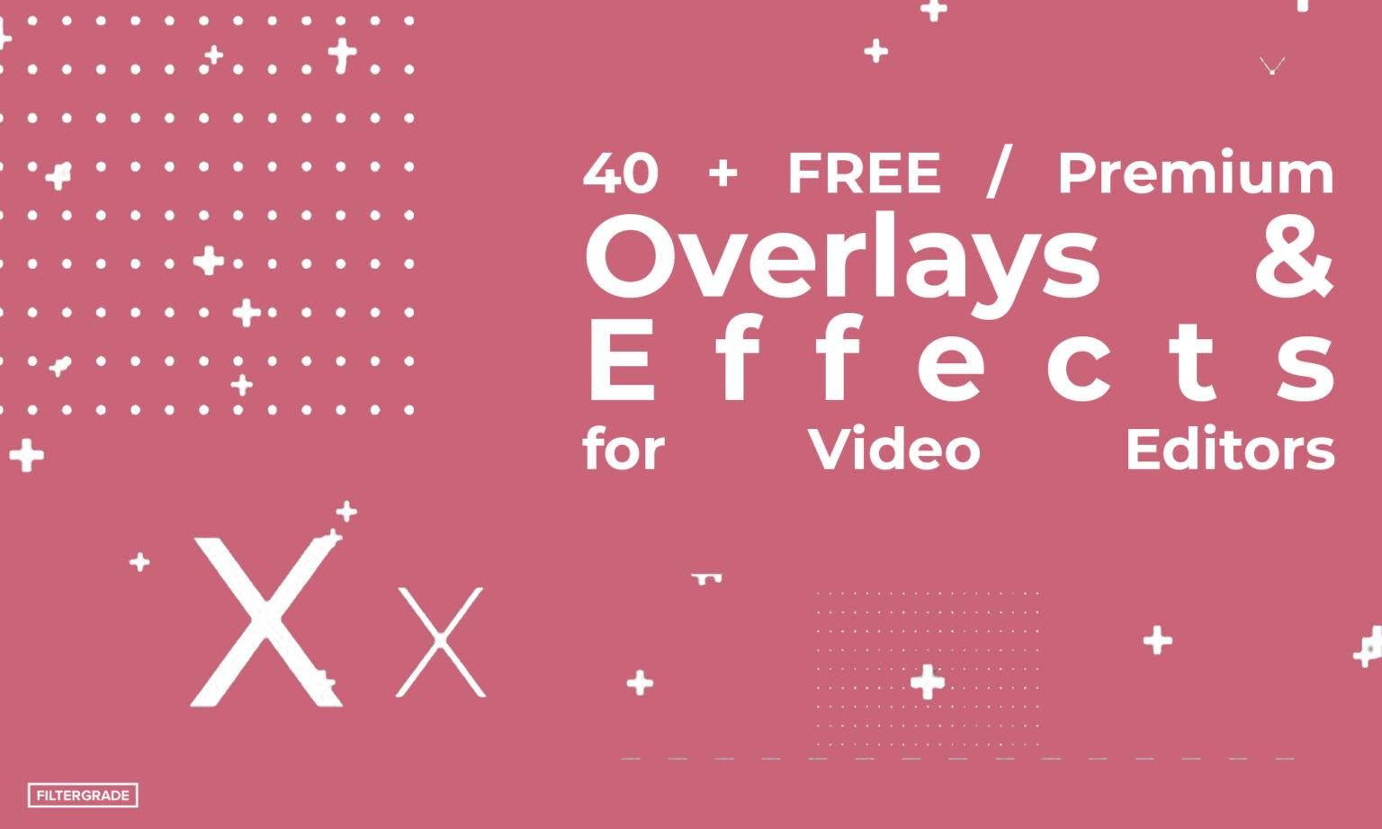 40+ FREE & Premium Overlays and Effects for Video Editors FilterGrade