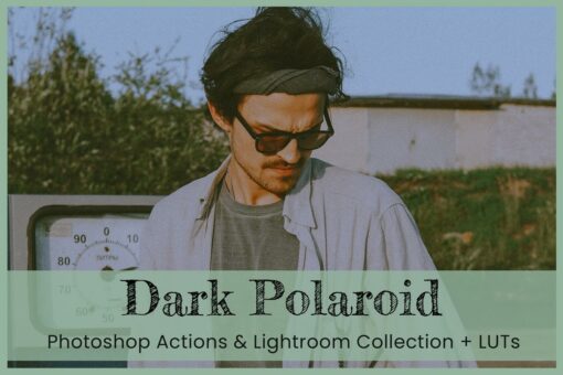 Dark Polaroid Lightroom Presets for Desktop & Mobile