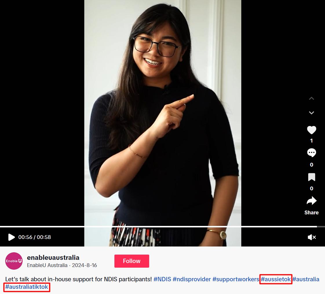 Let’s see how EnableU, an NDIS provider in Australia, uses those to target Australian audiences through relevant sub-toks on TikTok: #australiatiktok and #aussietok.